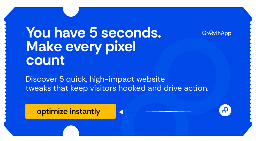 Artboard 9 | The 5-Second test: 5 website tweaks to retain customer attention | GrowthApp Your AI-Powered CRO Assistant